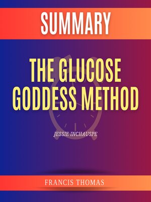 cover image of Summary of the Glucose Goddess Method by Jessie Inchauspe